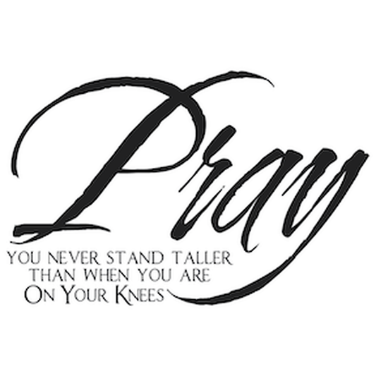 Pray You Will Never Stand Taller Wall Quote Decal — black-and-white design