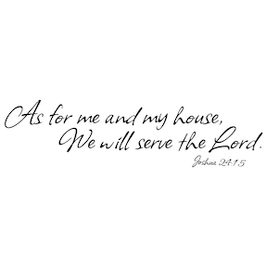 As for Me and My House Wall Quote Decal — black-and-white design