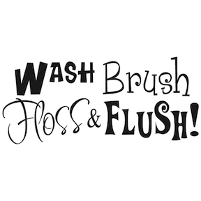 Wash Brush Floss and Flush Wall Quote Decal - view 2