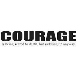 Courage Is Being Scared Wall Quote Decal - view 2