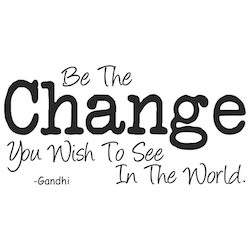 Be the Change You Wish to See Wall Quote Decal - view 2