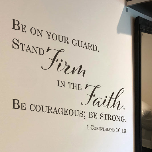 Stand Firm In Faith Wall Decal – 1 Corinthians 16:13