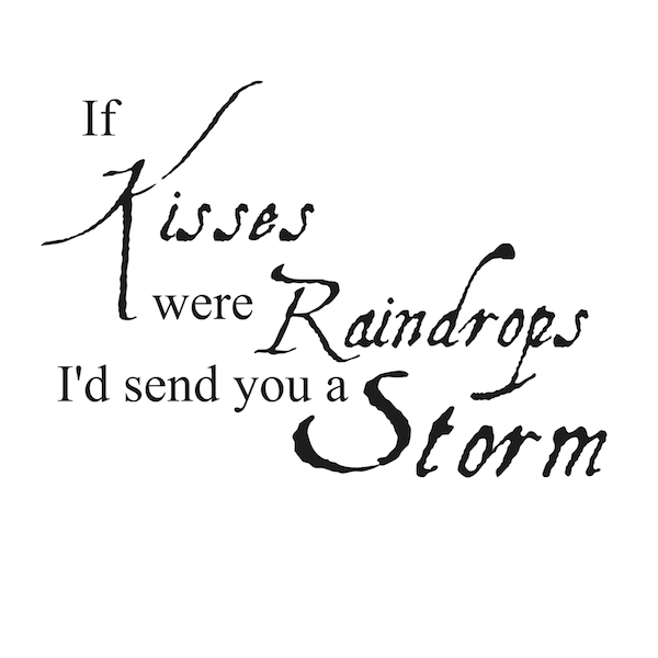 If Kisses Were Raindrops Wall Quote Decal - view 2
