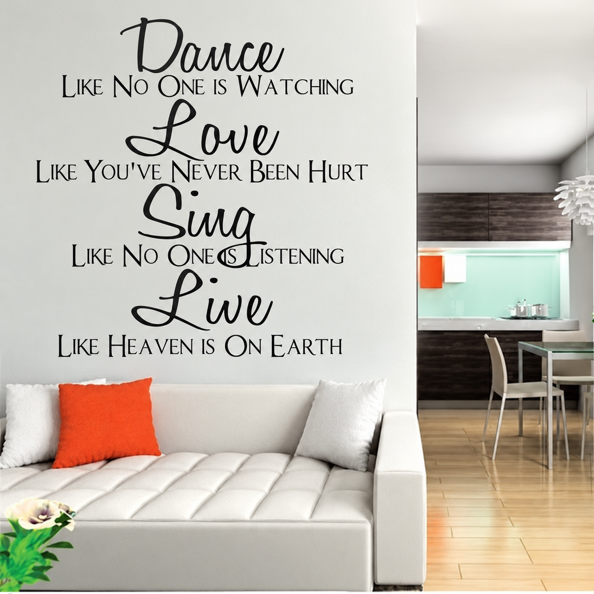 Dance love sing live inspirational wall quote above a sofa