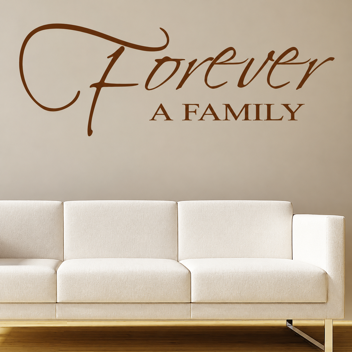 Forever a Family wall quote above a white sofa