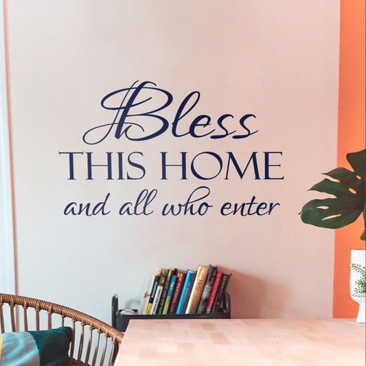 Bless This Home And All Who Enter Wall Decal