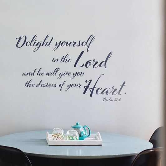 Delight Yourself In The Lord Wall Decal - Psalm 37:4