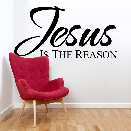 Jesus Is The Reason Vinyl Wall Quote Holiday Decal