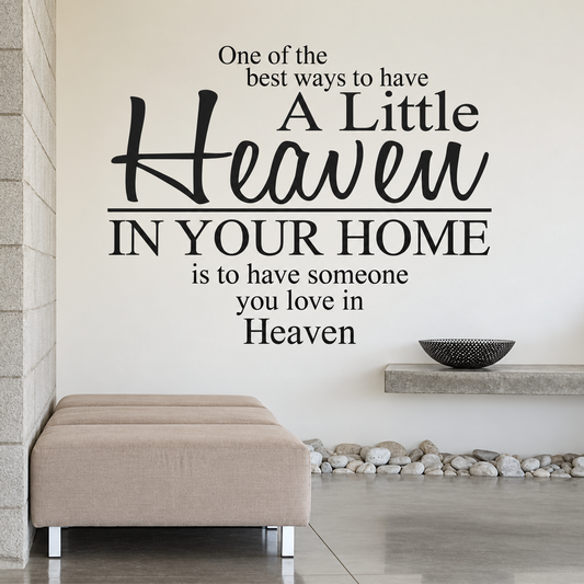 A little Heaven in your home memorial wall quote