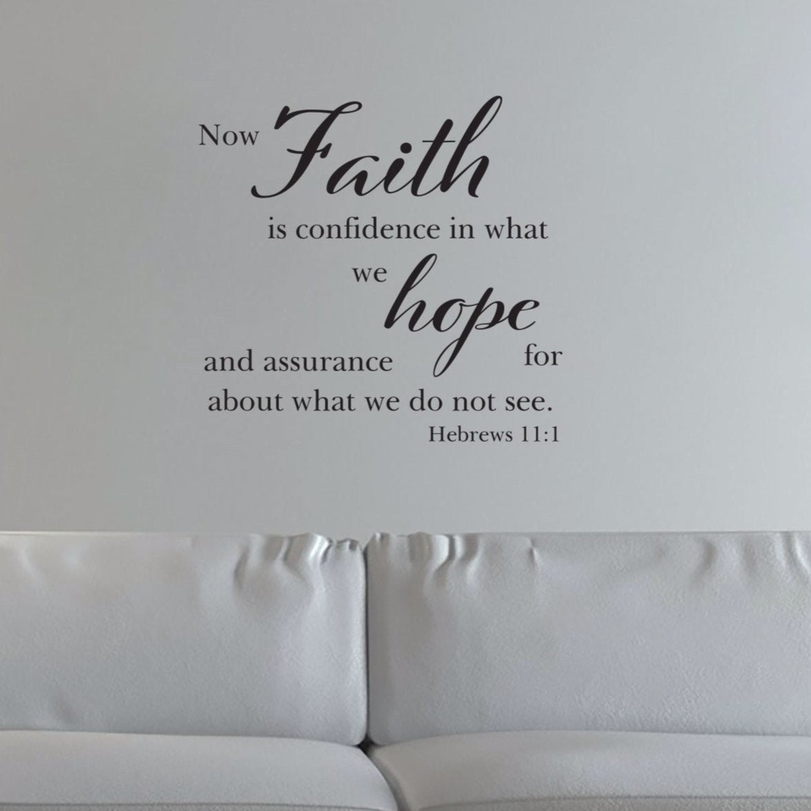 Faith Is The Confidence In Hope Wall Decal
