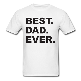 Best Dad Ever Unisex Classic T-Shirt - white