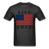 Live Free Unisex Classic T-Shirt - heather black