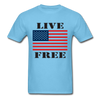 Live Free Unisex Classic T-Shirt - aquatic blue