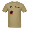 I'm Fine Unisex Classic T-Shirt - khaki