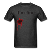 I'm Fine Unisex Classic T-Shirt - heather black