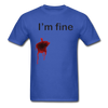 I'm Fine Unisex Classic T-Shirt - royal blue