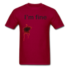 I'm Fine Unisex Classic T-Shirt - dark red