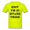 Selfie Shirt Unisex Classic T-Shirt - safety green