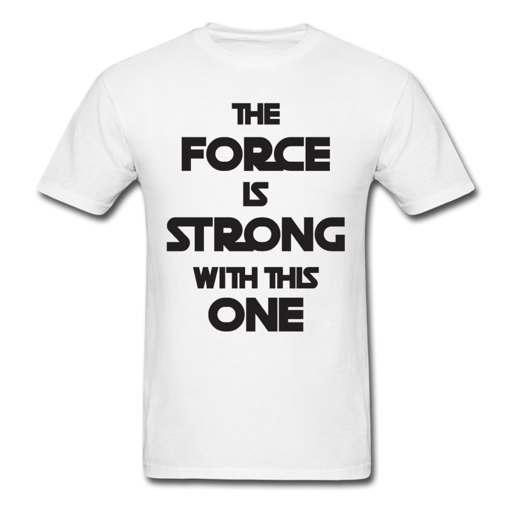 The Force Unisex Classic T-Shirt - white