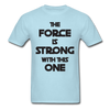 The Force Unisex Classic T-Shirt - powder blue