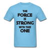 The Force Unisex Classic T-Shirt - aquatic blue