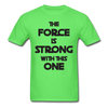 The Force Unisex Classic T-Shirt - kiwi